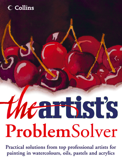 Title details for The Artist's Problem Solver by The Artist Magazine - Available